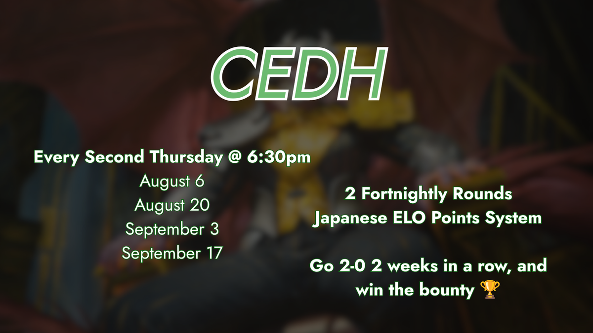 Fortnightly Organised CEDH - August 6