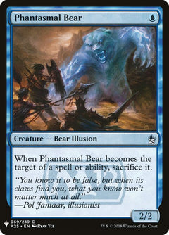 Phantasmal Bear (A25-69)