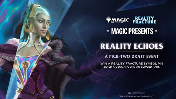 Magic Presents: Reality Echoes Pick-Two Draft - October 24